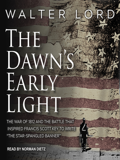 Title details for The Dawn's Early Light by Walter Lord - Available